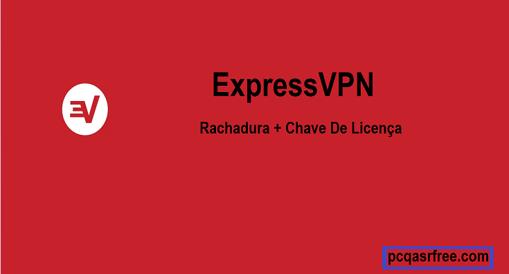 ExpressVPN 12.94.0.2 Rachadura + Chave De Licença